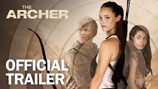 The Archer - Official Trailer - MarVista Entertainment