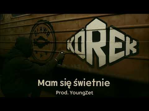 Korek - Mam sie świetnie feat. DJ HWR Prod. YoungZet