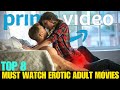 Top 8 Erotic ADULT Movies Of 2020 Best Adult Movies On Netflix 2020