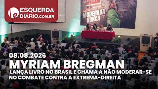 Moderada nunca: apresentação de Myriam Bregman no lançamento de seu livro no Brasil