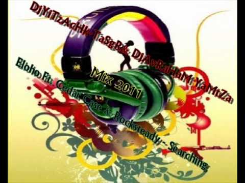Eloho Ft. Cedar Case & Rocksteady - Searching DjYiTzAcHk-TaSgR& DjAvRaHaM YaMtZa Mix
