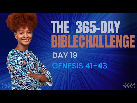 365 Day Bible Challenge | Day 19 | Genesis 41-43