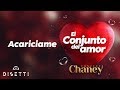 Conjunto Chaney - Acariciame | Salsa Romántica