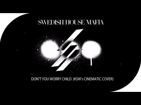 SWEDISH HOUSE MAFIA - DON'T YOU WORRT CHILD (KSW'S CINEMATIC COVER) || CINEMATIC / ORCHESTRAL