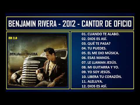Benjamín Rivera - 2012 - Cantor de oficio