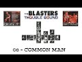 08   THE BLASTERS   COMMON MAN