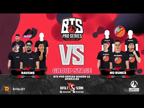Ravens vs No Runes - BTS Pro Series Season 12: Americas - Group Stage - BO2