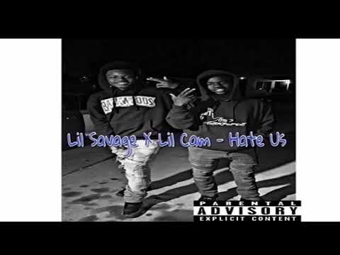 Lil Savage x Lil Cam -  Hate Us