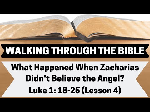What Happened When Zacharias Didn't Believe the Angel? [Luke 1:18-25][Lesson 4][WTTB]