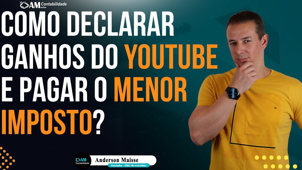 COMO DECLARAR OS GANHOS DO YOUTUBE E PAGAR O MENOR IMPOSTO