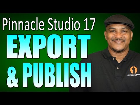 Pinnacle Studio 17 Ultimate - Exporting and Publishing Videos Tutorial