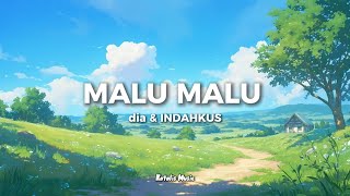 Download lagu dia, INDAHKUS - MALU MALU (Lirik   Karaoke   Backing Vocal) mp3