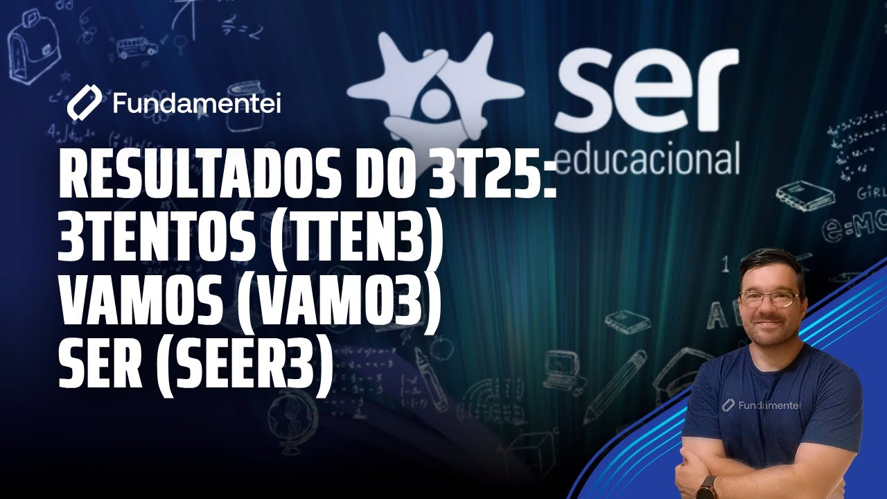 Live #308 | Resultados do 3T25: 3Tentos (TTEN3), Vamos (VAMO3), Ser Educacional (SEER3)