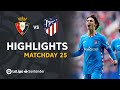 Highlights CA Osasuna vs Atletico Madrid (0-3)