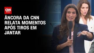 Vídeo: Âncora da CNN presente em jantar em Washington relata momentos após tiros | AGORA CNN
