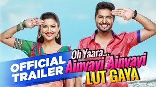 Oh Yaara Ainvayi Ainvayi Lut Gaya | Official Trailer | Jassi Gill | Gauahar Khan