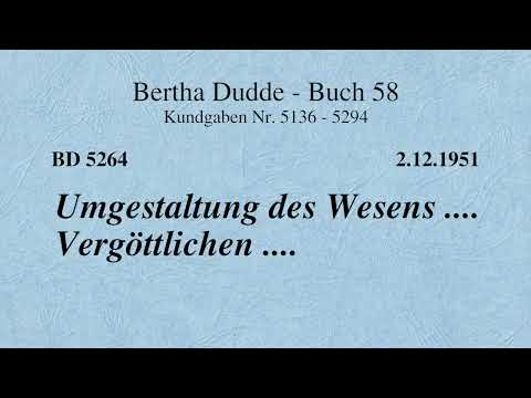 BD 5264 - UMGESTALTUNG DES WESENS .... VERGÖTTLICHEN ....