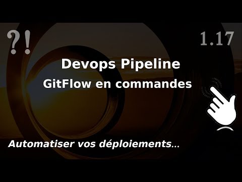 Pipeline Devops 1 17 GitFlow les commandes git en pratique | tutos fr