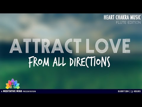 OPEN HEART CHAKRA | Chakra Balancing & Healing Meditation Music feat. Indian Flute Music