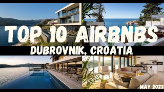 Top 10 AirBNBs in Dubrovnik, Croatia