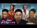 UNDER PRESSURE Full Movie MIKE GODSON NOSA REX PATIENCE OZOKWO DETOLA JONES Trending Viral
