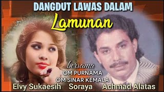 Download lagu Old Dangdut in the Daydreams of ELVY SUKAESIH, ACHMAD ALATAS, SORAYA mp3 Download lagu Old Dangdut in the Daydreams of ELVY SUKAESIH, ACHMAD ALATAS, SORAYA mp3