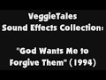 VeggieTales Sound Effects Collection God Wants Me To Forgive Them