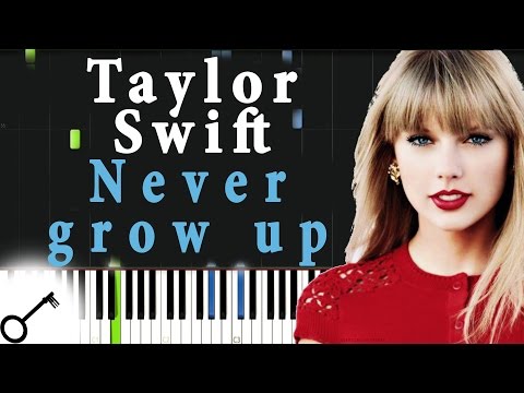download lagu mp3 mp4 Taylor Swift Never Grow Up Piano, download lagu Taylor Swift Never Grow Up Piano gratis, unduh video klip Taylor Swift Never Grow Up Piano