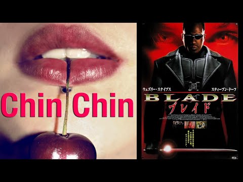 Bang Wa Cherry & DJ June -「Chin Chin／ちんちん・(Single Mix)」映画『Blade／ブレイド』1998 OST｜Incomplete Lyrics／歌詞