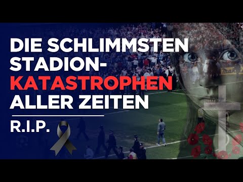 Die 3 schlimmsten Stadionkatastrophen der Fußballgeschichte