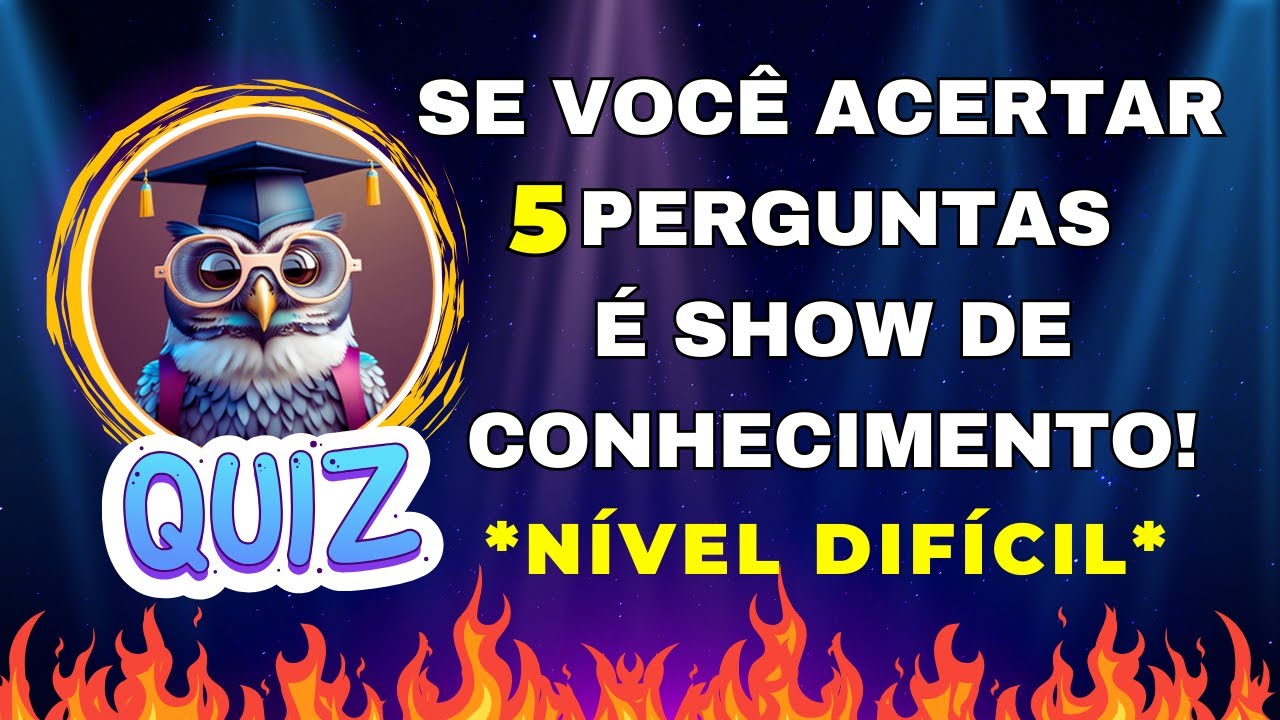 🔥15 Perguntas de Conhecimentos Gerais Nível Difícil + Pergunta Bônus