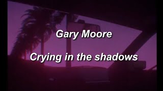 Gary Moore -  Crying In The Shadows  (Subtitulada - Español)