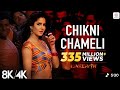 Chikni Chameli 8K 4k Music Video Katrina Kaif Hrithik Agneepath Shreya Ghoshal Ajay Atul