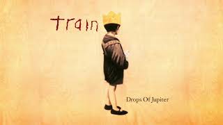 Train - Drops of Jupiter (from Drops of Jupiter - 20th Anniversary Edition)