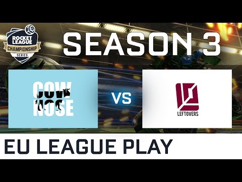 Cow Nose vs The Leftovers EU League Play - RLCS S3