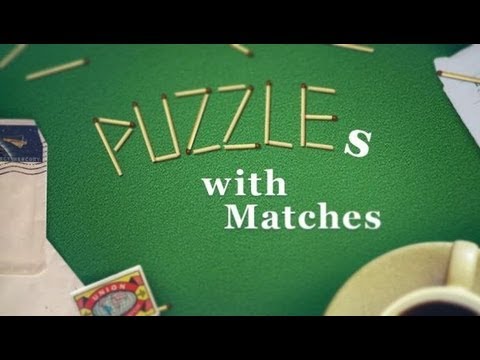 Puzzles with Matches Video