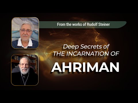 DEEP SECRETS of the Incarnation of Ahriman