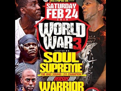 SOUL SUPREME VS WARRIOR SOUND | WOURLD WAR 3 | 24.02.2018