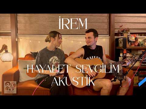 Küçük Tatlı Cinnetler | Hayalet Sevgilim (İrem Akustik Cover)