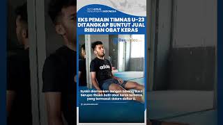 Eks Pesepakbola Timnas U-23 Indonesia Diciduk Polisi Buntut Edarkan Obat Keras, Ditangkap di Cianjur