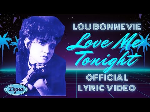 Lou Bonnevie - Love Me Tonight (Official Lyric Video)