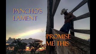 Pancho's Lament 🎼 Promise Me This
