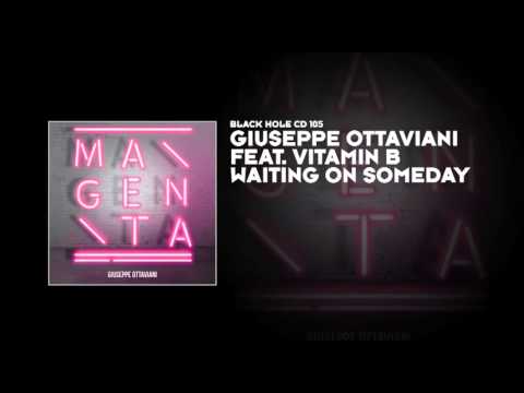 Giuseppe Ottaviani featuring Vitamin B - Waiting On Someday