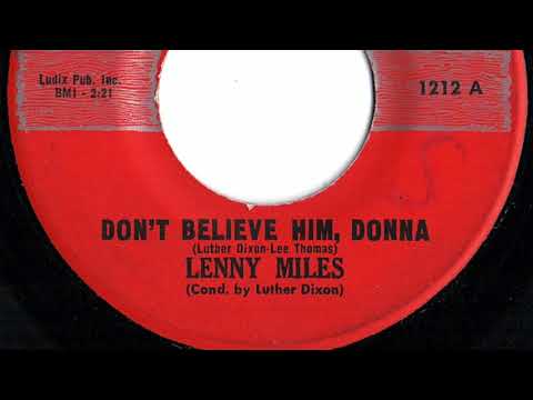 Lenny Miles - "Don't Believe Him, Donna"