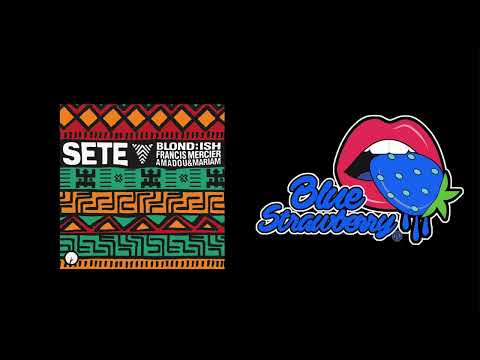 BLOND-ISH ft. Amadou & Mariam ft. Francis Mercier - Sete (Original Mix)