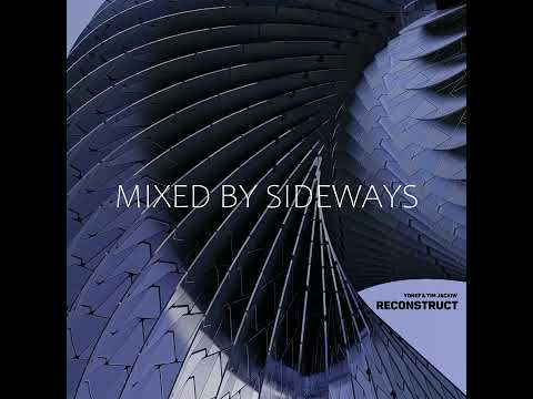 RECONSTRUCT ALBUM, BY YONEF & TIM JACKIW - MIXED BY SIDEWAYS