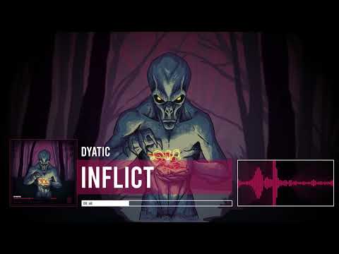 Dyatic - Inflict (Free Download)