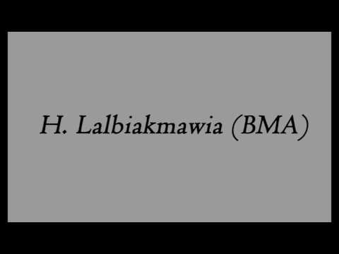 H Lalbiakmawia BMA - Lalngaihawm