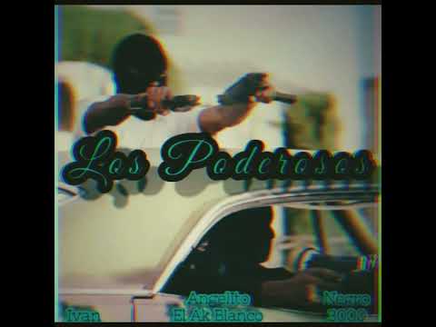 Angelito El Ak Blanco❌Ivan❌Negro 3000 / Los Poderosos🔥🔥🔥