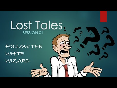 Lost Tales - Session 01